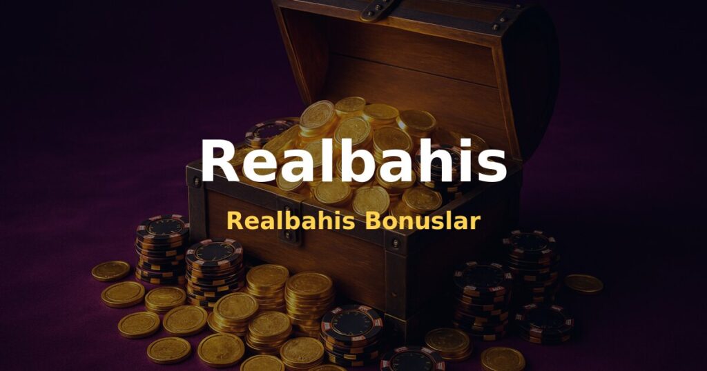 Realbahis Bonuslar - Realbahis